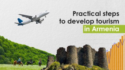 Practical steps to develop tourism in Armenia